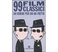 99 film classici da vedere per chi ha fretta