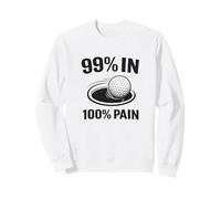 99% in 100% Dolore Divertente Golf Umorismo Golf Detti Citazioni Felpa