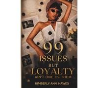 99 Issues But Loyalty Ain’t One Of Them