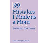 99 Mistakes I Made as a Mom And What I Wish I Knew