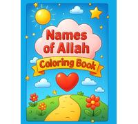 99 Names of Allah Coloring Book for Kids | Roman English & Meanings: Asma ul Husna in Roman English With Simple Meanings and Coloring Pages
