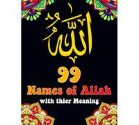 99 Names of Allah Coloring Book: Islamic Coloring Book for Adults and Kids, Perfect Gift for Ramadan, Eid Al Adha and Eid Al Fitr