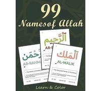 99 Names of Allah Coloring Book: Learning Asma Allah Alhusna Through 3 Activities [Coloring, Understanding (Transliteration and Meaning), and ... Book / Islamic Calligraphy Coloring Book