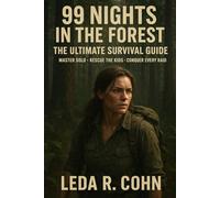 99 Nights in the Forest: The Ultimate Survival Guide: Master Solo, Rescue the Kids, Conquer Every Raid