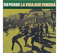 99 Posse - La Vida Que Vendra'