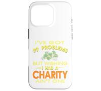 99 Problemi ma desiderare di avere una carità non è un regalo Custodia per iPhone 16 Pro