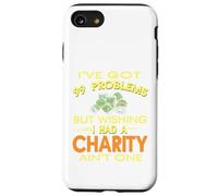 99 Problemi ma desiderare di avere una carità non è un regalo Custodia per iPhone SE (2020) / 7/8