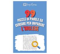 99 Puzzle di Parole da Cercare per Imparare lo Slovacco: Attiva il tuo cervello e memorizza oltre 700 parole