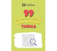 99 Sopa de Letras para Aprender Tagalo: ¡Casi 800 palabras diferentes para ejercitar tu cerebro y facilitar la memorización!