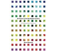 99 Theses on the Revaluation of Value: A Postcapitalist Manifesto