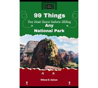 99 Things You Must Know Before Hiking Any National Park (2026): The Guaranteed System for Securing Permits and Avoiding Crowds