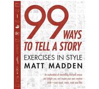 Matt Madden 99 Ways to Tell a Story (Tascabile)