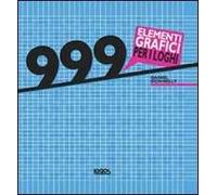 999 elementi grafici per i loghi. Ediz. illustrata. Con CD-ROM
