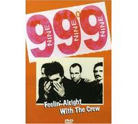 999 - Feelin Alright With the Crew