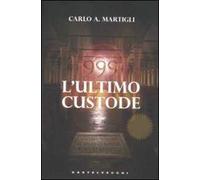 999. L'ultimo custode