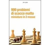 999 problemi di scacco matto. Miniature in 2 mosse