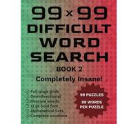 99x99 Word Search Book 2: Extreme Difficult Hard Puzzles for Adults, Seniors, Smart Kids, Teens