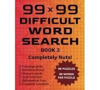 99x99 Word Search Book 3: Extreme Difficult Hard Puzzles for Adults, Seniors, Smart Kids, Teens