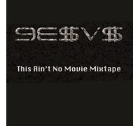 9e$v$ - This Aint No Movie Mixtape
