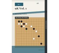 9K Vol. 1: 480 Tsumego Problems: Stop Clicking. Start Thinking.