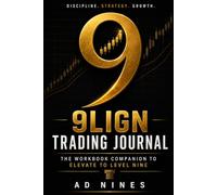9LIGN Trading Journal: The Workbook Companion to Elevate to Level Nine