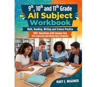 9th, 10th and 11th Grade All Subject Workbook: Math, Reading , Writing and Science Practice, 500+ Questions with Answer Key (For Classroom and Homeschool Students)