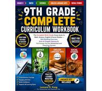 9TH GRADE COMPLETE CURRICULUM WORKBOOK: The Complete Ninth Grade Study Guide for Math, Science, English & Social Studies - Skill-Building Exercises, ... Key for Homeschool and Classroom Success