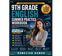 9TH GRADE ENGLISH SUMMER PRACTICE WORKBOOK: Reading, Writing, Vocabulary & Grammar Exercises to Prepare for Freshman Year (Ages 14-15)