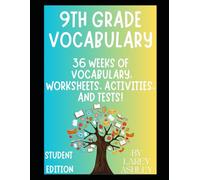 9th Grade Vocabulary - Student Edition: 36 Weeks of Vocabulary, Worksheets, Activities, and Tests!