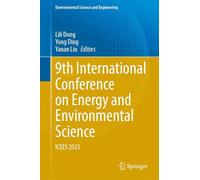 9th International Conference on Energy and Environmental Science: Icees 2025