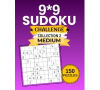 9x9 Sudoku Challenge Collection 2: Medium: 150 Puzzles • 2 Puzzles per Page