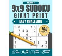 9x9 Sudoku Giant Print: Easy Challenge, Volume 3: 100 Large Print Sudoku Puzzles for Adults and Seniors, 8.5" x 11", 1 puzzle per page