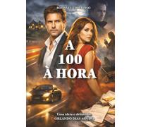 A 100 À HORA: Desfio de Orlando Dias Agudo