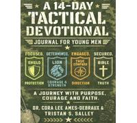 A 14-DAY TACTICAL DEVOTIONAL JOURNAL FOR YOUNG MEN