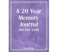 A 20 Year Memory Journal: A One-Line Daily Record for Life Events, Milestones, and Reflections, Large 11x8.25 inch