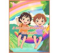 A 28-Day Journal for Kids: Simple Daily Check-Ins, Easy Gratitude Prompts, and Positive Affirmations for Kids