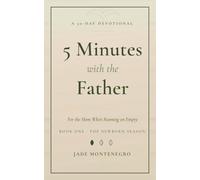 A 30-Day Devotional 5 Minutes with the Father: For the Mom Who's Running on Empty The Newborn Season