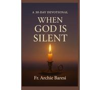 A 30-Day Devotional for When God is Silent