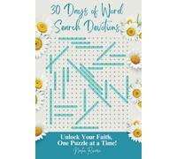 A 30-Day Devotional Word Search Journey Strengthen Your Faith One Puzzle at a Time: Word Searches with Easy-to-Read Print about God, Faith, Scripture ... Groups, Vacations, Holidays and Free Time