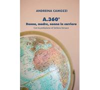 A.360°: Donna, madre, nonna in carriera