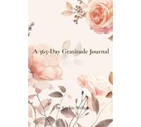 A 365-Day Gratitude Journal: A Moment to Be Thankful