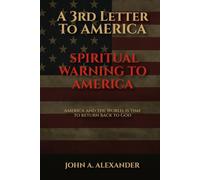 A 3rd Letter to America: A Spiritual Warning To America