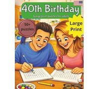 A 40th Birthday Word Search Book: A 40th Birthday Puzzle Book | Large Print for Adults | Gift birthday for men and women | 110 pages 50 + puzzles
