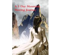 A 5 Day Mountain Moving Journey