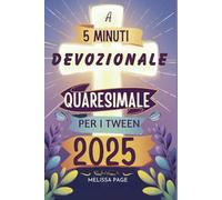A 5 Minuti Devozionale Quaresimale Per I Tween 2025