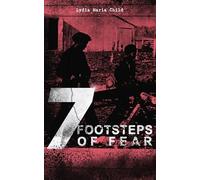 A 7 FOOTSTEPS OF FEAR: Slavery's Pleasant Homes, The Quadroons, Charity Bowery, The Emancipated Slaveholders, Anecdote of Elias Hicks, The Black Saxons & Jan and Zaida