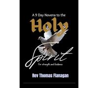 A 9 Day Novena to the Holy spirit: For strength and Guidance