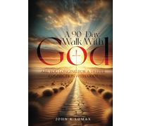 A 90-Day Walk with God: A Journey to Renewal, Restoration, and Revival