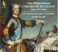 ãƒ«ã‚¤15ä¸-ã®ã‚ªãƒ¼ã‚±ã‚¹ãƒˆãƒ© / ãƒ©ãƒ¢ãƒ¼ : 管弦楽çµ„æ›²é›† (Jean-Philippe Rameau : L'orchestre de Louis XV ~ Suites d'Orchestre / Le Concert des Nations , Jordi Savall) [2SACD Hybrid] [輸å…¥ç›¤ãƒ»æ-¥æœ¬èªž解説æ›¸ä»˜]