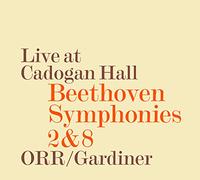 ãƒ™ãƒ¼ãƒˆãƒ¼ãƒ´ã‚§ãƒ³ : 交éŸ¿æ›² 第2ç•ª 第8ç•ª (Live at Cadogan Hall ~ Beethoven : Symphonies 2 & 8 / ORR, Gardiner) [輸å…¥ç›¤ãƒ»æ-¥æœ¬èªž解説ä»˜]
